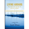 Living Aboard: The Ultimate Guide to Life on a Boat