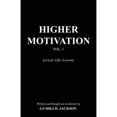 Higher Motivation Vol. 1: Lyrical. Life. Lessons.