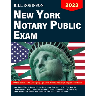 New York Notary Public Exam: Learn All The Secrets to Pass The 40 Questions of The Exam on Your First Attempt, Mastering The Subject Exam Strategie