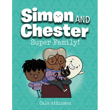 Super Family! (Simon and Chester Book #3)