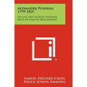 Alexander Pushkin, 1799-1837: His Life And Literary Heritage, With An English Bibliography