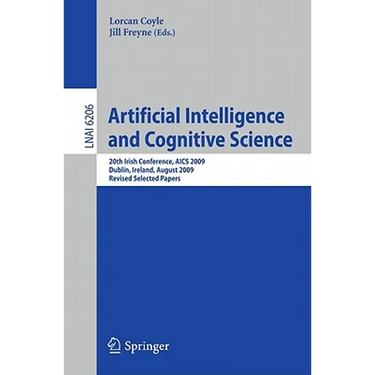 Artificial Intelligence and Cognitive Science: 20th Irish Conference, Aics 2009, Dublin, Ireland, August 19-21, 2009, Revised Selected Papers