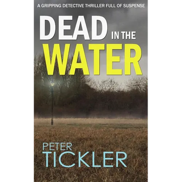 DEAD IN THE WATER a gripping detective thriller full of suspense