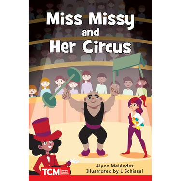 Miss Missy and Her Circus: Level 2: Book 24