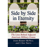 Side by Side in Eternity: The Lives Behind Adjacent American Military Graves