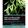 PHP and Mongodb Web Development Beginner's Guide
