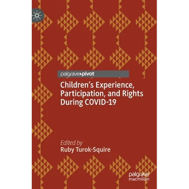 Children's Experience, Participation, and Rights During Covid-19