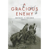 A Gracious Enemy