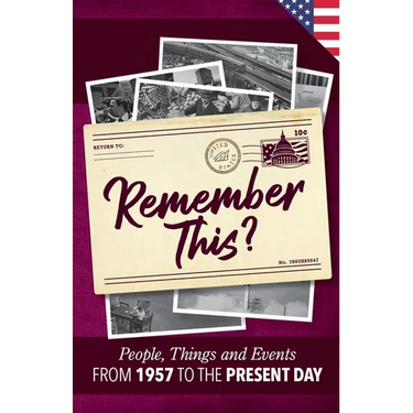 Remember This?: People, Things and Events from 1957 to the Present Day (US Edition)
