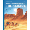Earth's Incredible Places: Sahara