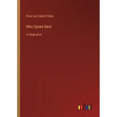 Who Spoke Next: in large print