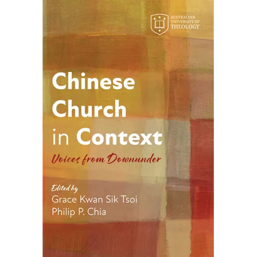 Chinese Church in Context: Voices from Downunder