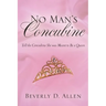 No Man's Concubine: Tell the Concubine she was meant to be a Queen