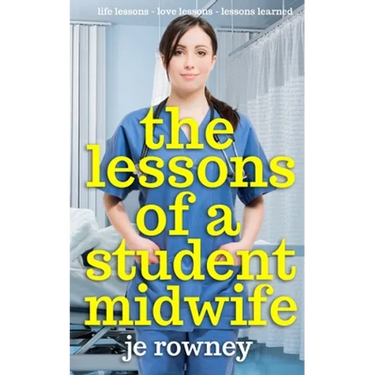 The Lessons of a Student Midwife: Books 1-3 Complete Midwifery Series: Life Lessons, Love Lessons and Lessons Learned