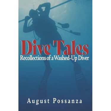 Dive Tales: Recollections of a Washed-Up Diver