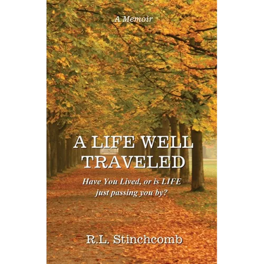 A Life Well Traveled: Have You Lived, or Is LIFE Just Passing You By?