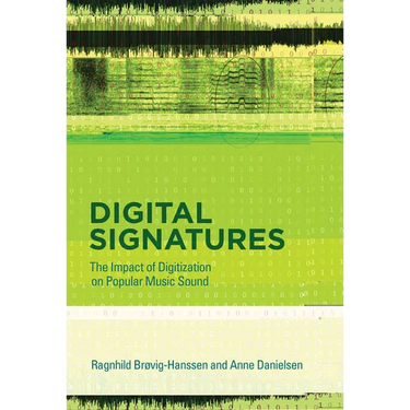 Digital Signatures: The Impact of Digitization on Popular Music Sound