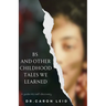 BS and other Childhood Tales we Learned