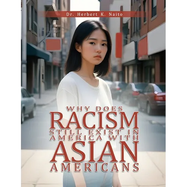 Why Does Racism Still Exist in America With Asian Americans