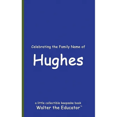 Celebrating the Family Name of Hughes