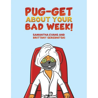 Pug-get About Your Bad Week!