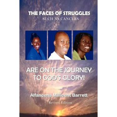 The Faces of Struggles Such as Cancers Are on the Journey to God's Glory