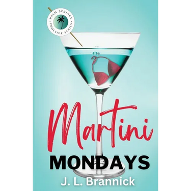 Martini Mondays: Book 1 in the Palm Springs Poolside Series