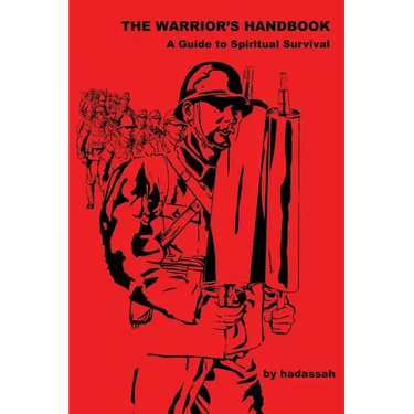 The Warrior's Handbook-- A Guide to Spiritual Survival