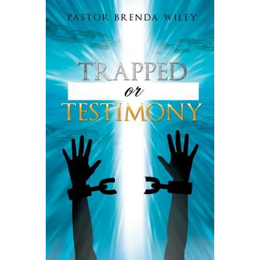 Trapped or Testimony
