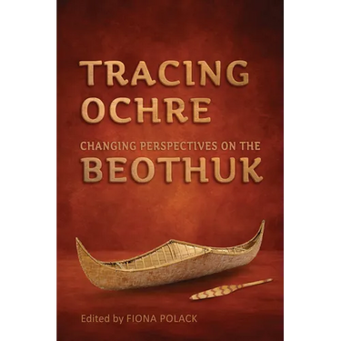 Tracing Ochre: Changing Perspectives on the Beothuk