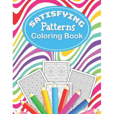 Satisfying Patterns Coloring Book: This Perfect pattern pages Activity for Relaxation and Mindfulness with lovely thick lines to color in for Adults,