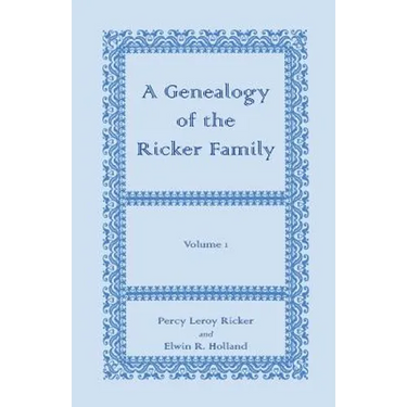 A Genealogy of the Ricker Family, Volume 1