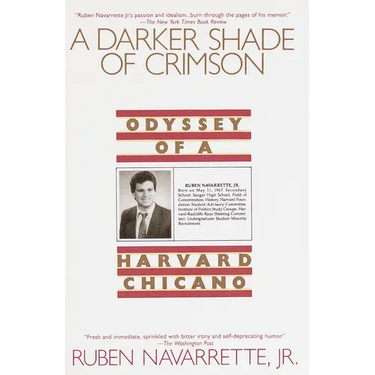 Darker Shade of Crimson: Odyssey of a Harvard Chicano
