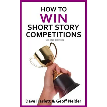 How to Win Short Story Competitions: Second Edition
