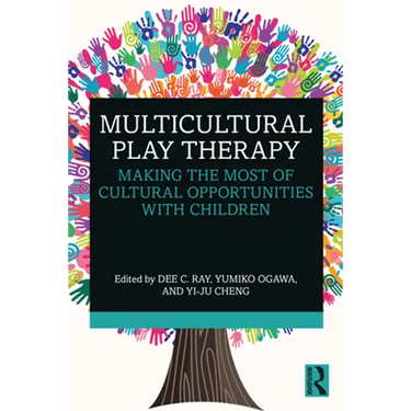 Multicultural Play Therapy: Making the Most of Cultural Opportunities with Children