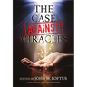 The Case Against Miracles