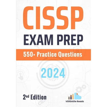 CISSP Exam Prep 550+ Practice Questions: 2nd Edition -2024