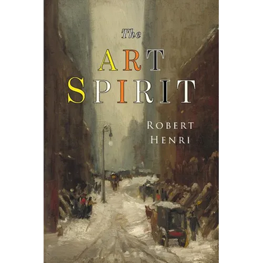 The Art Spirit: Facsimile of 1923 Edition