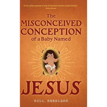 The Misconceived Conception of a Baby Named Jesus