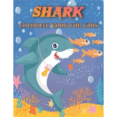 Shark Coloring Book For Kids: Amazing Shark Designs