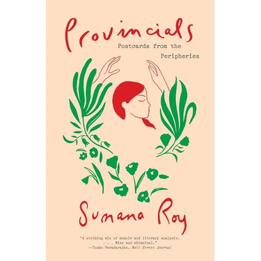 Provincials: Postcards from the Peripheries