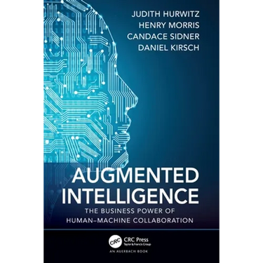 Augmented Intelligence: The Business Power of Human-Machine Collaboration