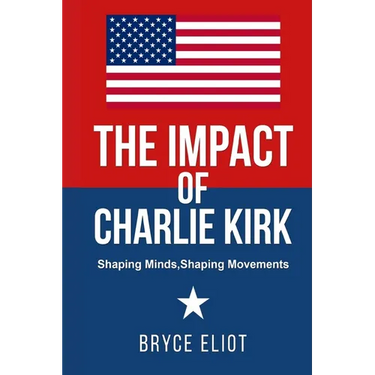 The Impact of Charlie Kirk: Shaping Minds, Shaping Movements