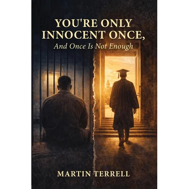 You're Only Innocent Once: And Once Is Not Enough
