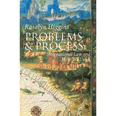 Problems and Process: International Law and How We Use It