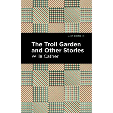 The Troll Garden and Other Stories