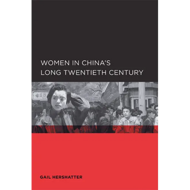 Women in China's Long Twentieth Century