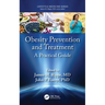 Obesity Prevention and Treatment: A Practical Guide