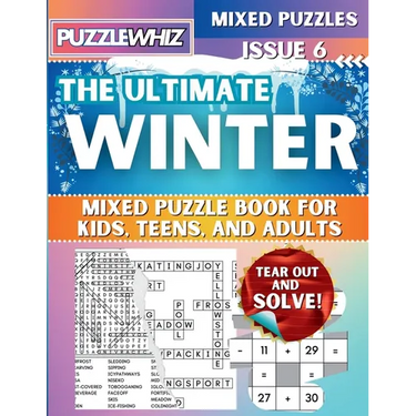 The Ultimate Winter Mixed Puzzle Book for Kids, Teens, and Adults: 16 Types of Engaging Variety Puzzles: Word Search and Math Puzzles (Issue 6)