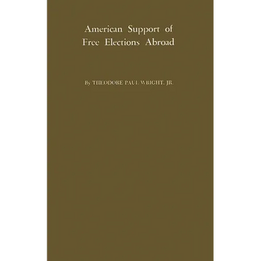 American Support of Free Elections Abroad.